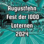 Augustfehn Fest der 1000 Laternen 2024