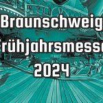 Braunschweig - Frühjahrsmesse 2024