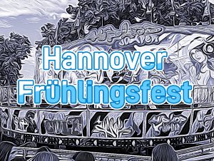 Mehr über den Artikel erfahren Hannover – Frühlingsfest 2024