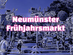 Mehr über den Artikel erfahren Neumünster – Frühjahrsmarkt 2024