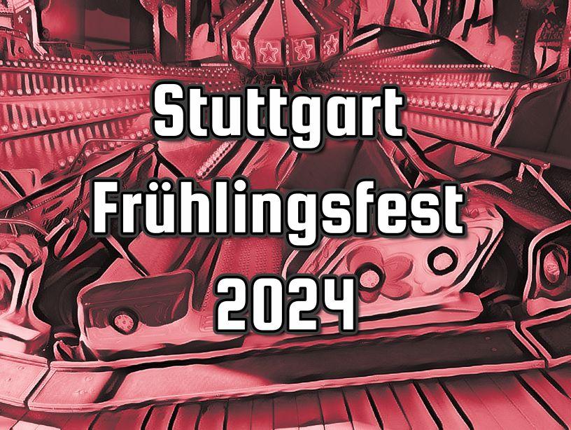 Stuttgart Frühlingsfest 2024